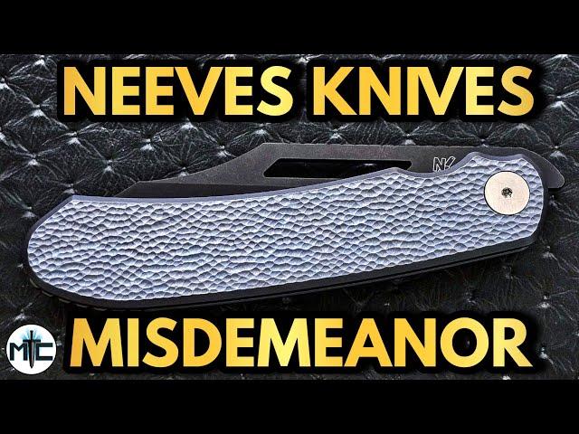 Knife Reviewer Reviews A Knife Designed By A Knife Reviewer? | Neeves Knives Misdemeanor | Review