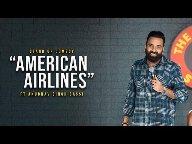 American Airlines | Stand Up Comedy | Ft  @AnubhavSinghBassi