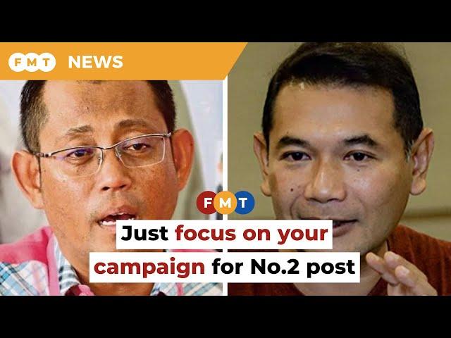 Enough with the predictions, just focus on your campaign for No.2 post, Rafizi told