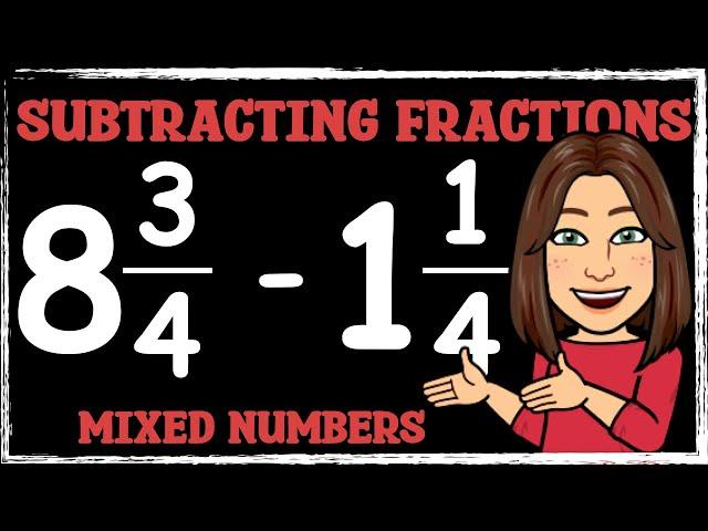 Subtract Mixed Numbers | Maths with Mrs B.