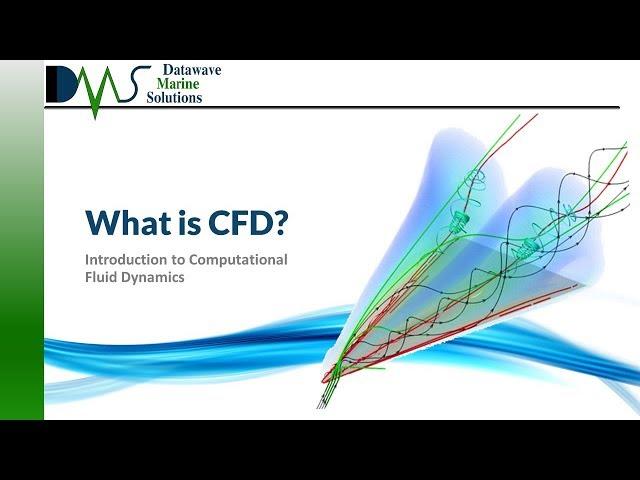 WHAT IS CFD:  Introduction to Computational Fluid Dynamics