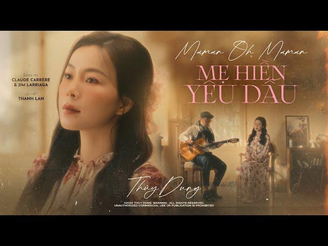 Maman Oh Maman | Mẹ Hiền Yêu Dấu - Thùy Dung