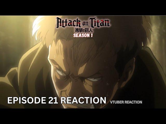 Episode 21 Reaction  | Attack on Titan Season 1