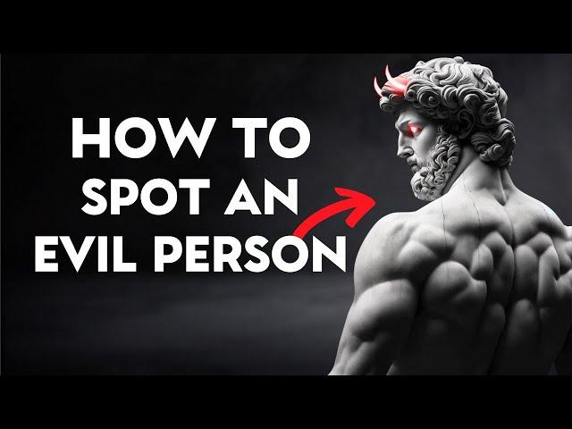 5 Signs You're Dealing With An Evil Person | Stoicism