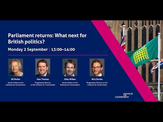 Parliament returns: What next for British politics?