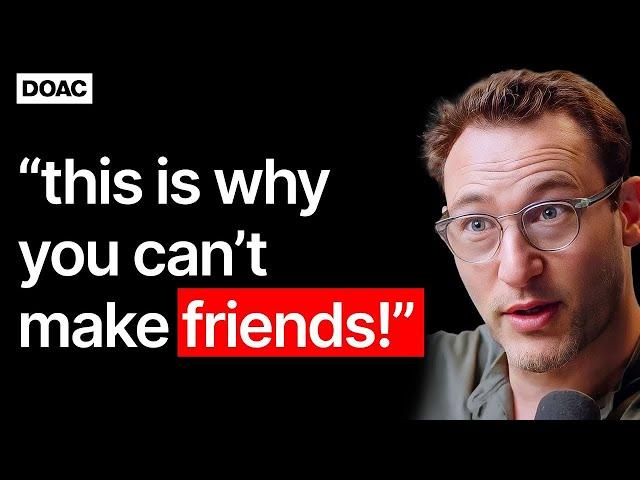 Simon Sinek: "Strong Thigh Muscles = More friends", This Is Why You Can't Make Friends!