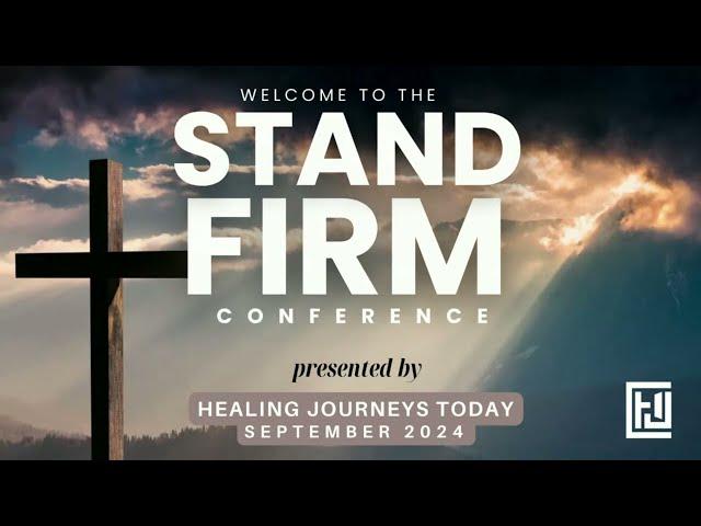 Stand Firm Conference, Day 1 - Afternoon Session