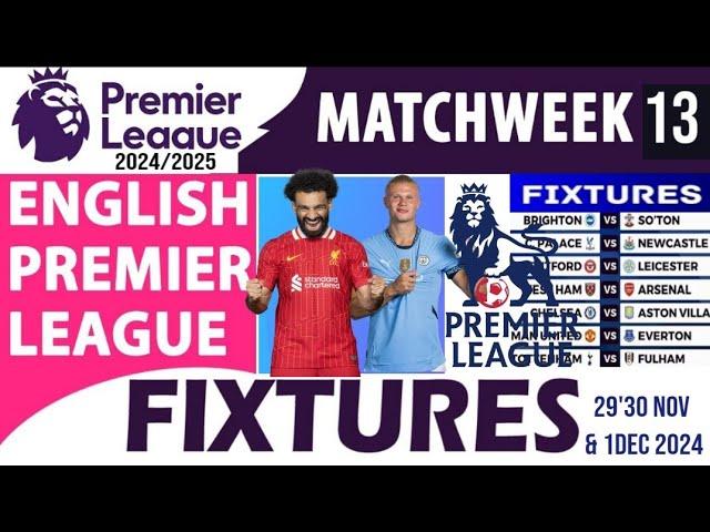 EPL FIXTURE Today | PREMIER LEAGUE MATCH WEEK 13 | ENGLISH PREMIER LEAGUE 2024/25 |