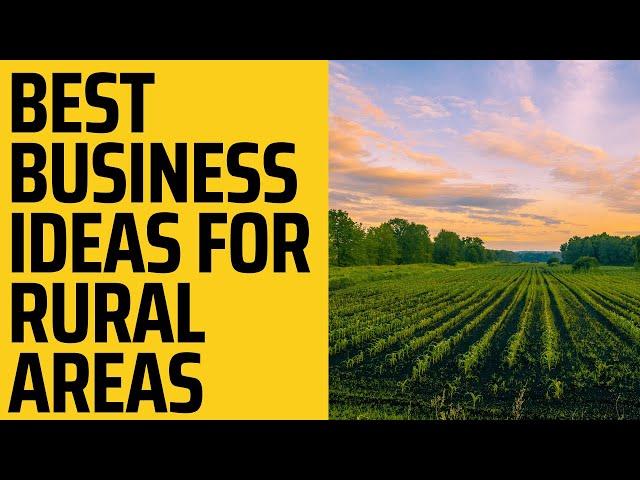 10 Best Business Ideas For Rural Areas