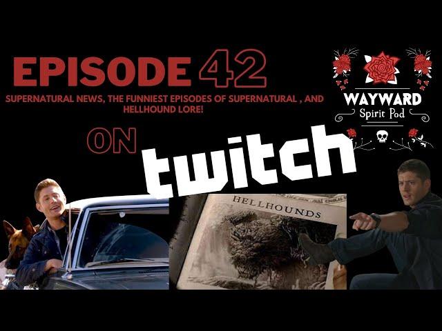 The Funniest Episodes in Supernatural and Hellhound Lore | Wayward Spirit Pod