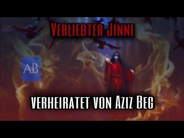 VERLIEBTER JINN VERHEIRATET VON AZIZ BEG - BRUDER GESUND