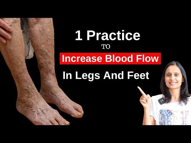 1 Simple Practice To Increase Blood Flow And In Legs And Feet | Hitanshi