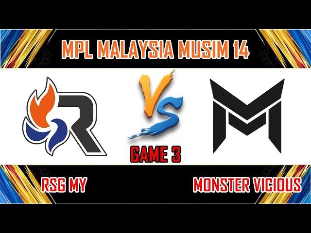 RSG MY VS MONSTER VICIOUS - GAME 3 | MPL MALAYSIA MUSIM 14 | RSG VS MV [BM]