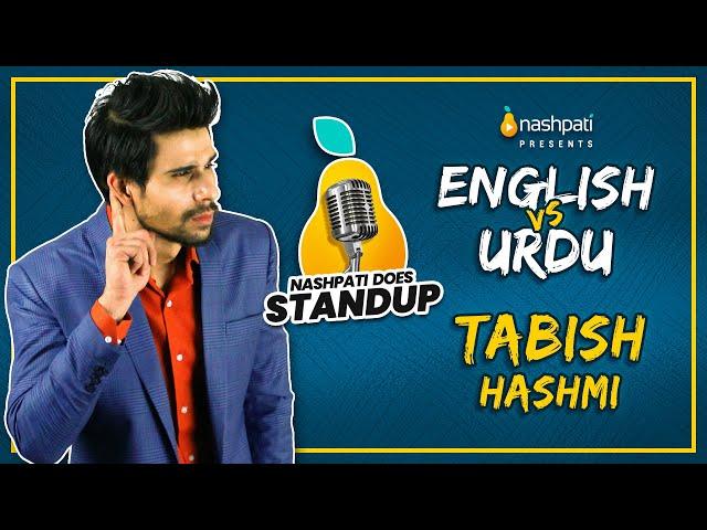 English vs Urdu | Standup Comedy | Tabish Hashmi | To Be Honest | Nashpati Prime