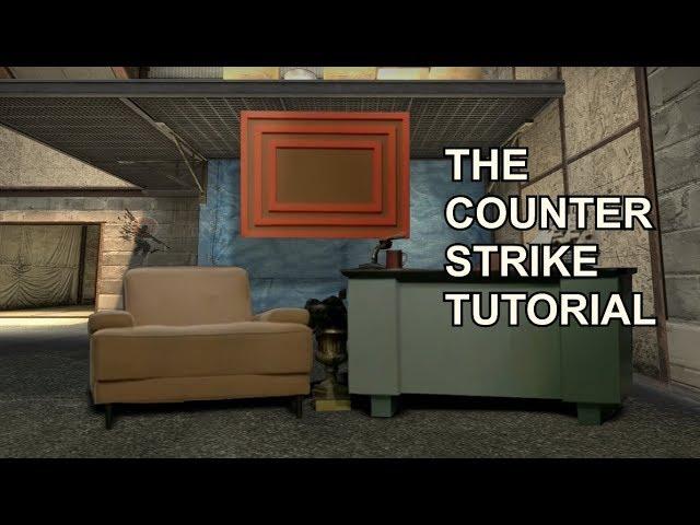 The Counter Strike Tutorial