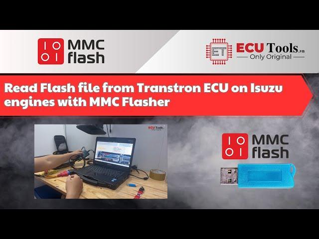 Read Flash file from Transtron ECU on Isuzu engines with MMC Flasher | ECUTools Vietnam