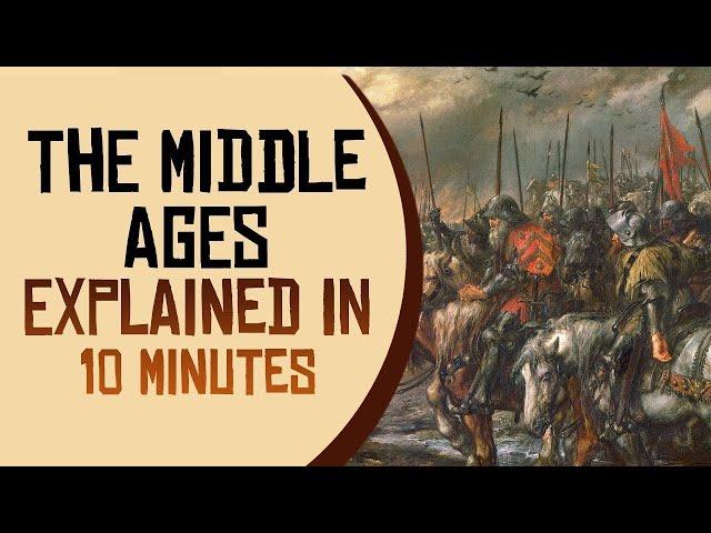 The Middle Ages Explained in 10 minutes