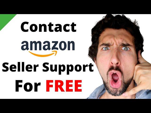 Amazon FBA Seller Support Phone Number + How To Contact Them For FREE [Tutorial] 
