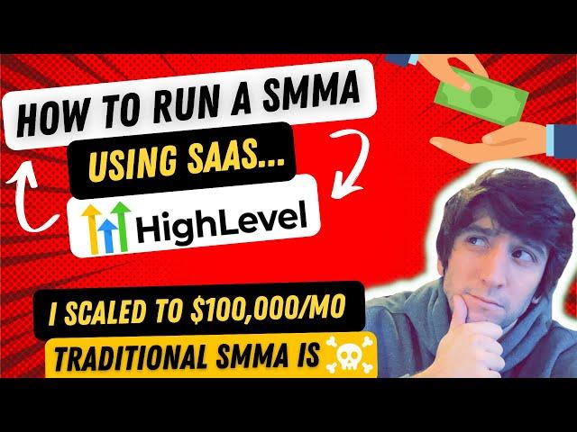 How I run a SMMA with SaaS and HighLevel! I scaled to $100,000/mo!