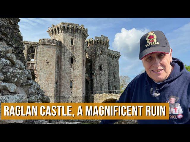 Raglan Castle:  The Rise and Fall of a Magnificent Welsh Fortress