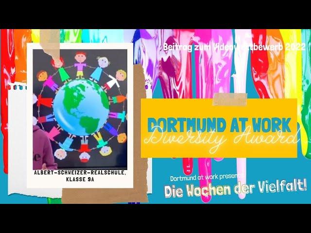 Dortmund at work Diversity Award - Beitrag der 9a der Albert-Schweitzer-Realschule