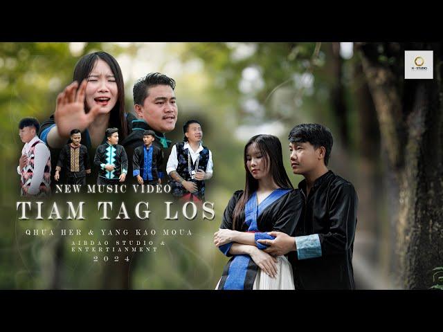 Tiam Tag Los.  Ya Kao Moua. Qhua Her. Official Music Video