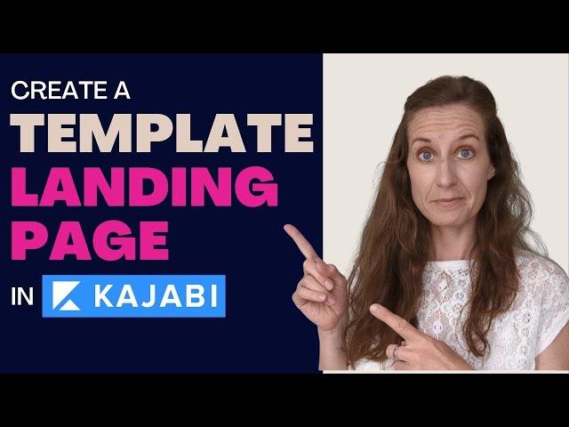 Create a Kajabi Template Landing Page: Save time and stay on-brand (13/30)