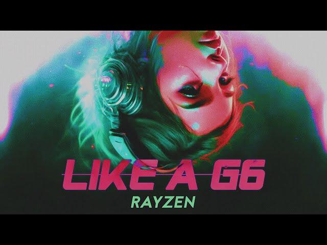 RAYZEN - Like a G6 (Official Rawtempo Music)