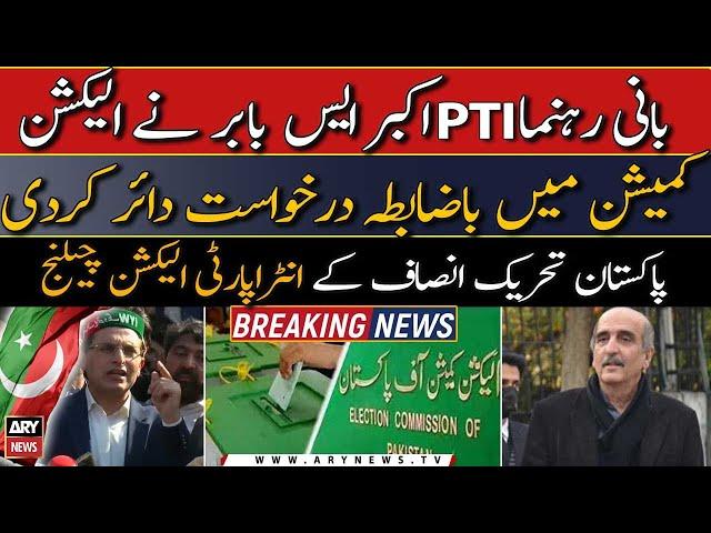 Akbar S. Babar has officially challenges PTI's intra party elections in ECP