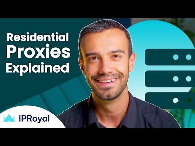 Residential Proxies Explained | Top 8 Ways to Use Them