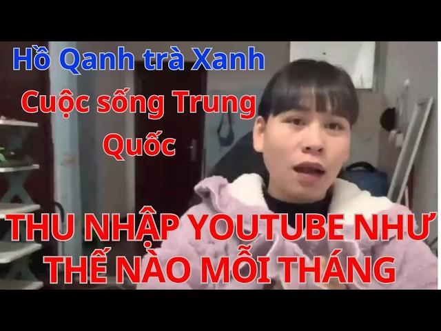 Hồ Qanh trà Xanh Cuộc sống Trung Quốc Thu Nhập Kênh YouTube