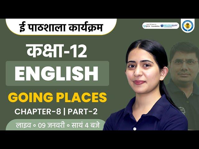 Going Places Class 12 in Hindi | Class 12th English Chapter 8 | Ekaksha Class 12 English