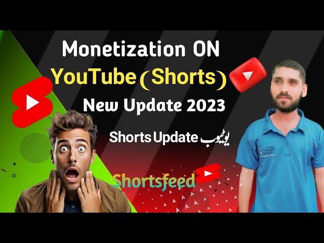 YouTube Shorts Monetization Update 2023 /New Shorts Detail By (Pakbaz Haidar) New Updating 2023