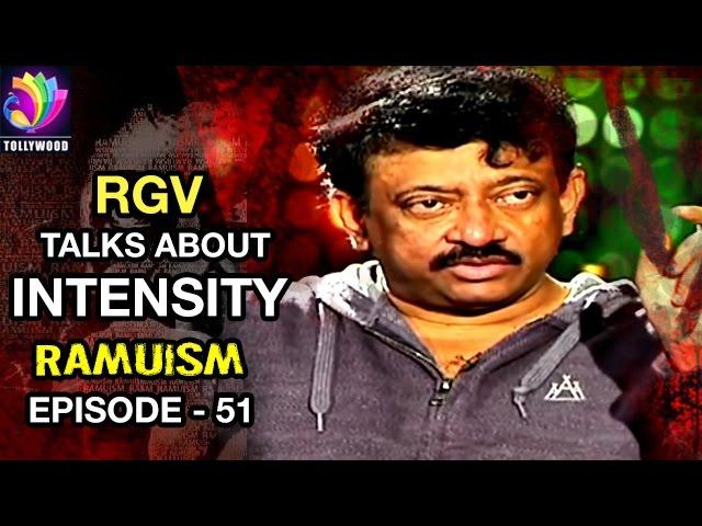 RGV Talks about Intensity | Ramuism | Episode 51 | Tollywood TV Telugu