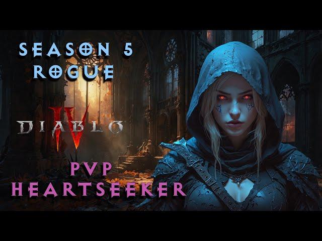 Diablo 4 - Season 5 - Rogue PvP (Heartseeker)