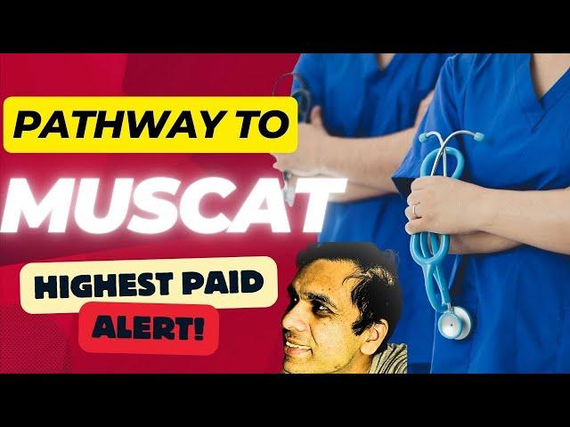 Pathway to Muscat for Doctors- Salaries and expenses covered.