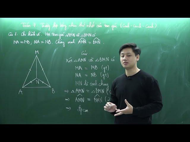 Toán lớp 7 - Trường hợp bằng nhau thứ nhất của tam giác (Cạnh - Cạnh - Cạnh) - Thầy Lê Ngọc Diên