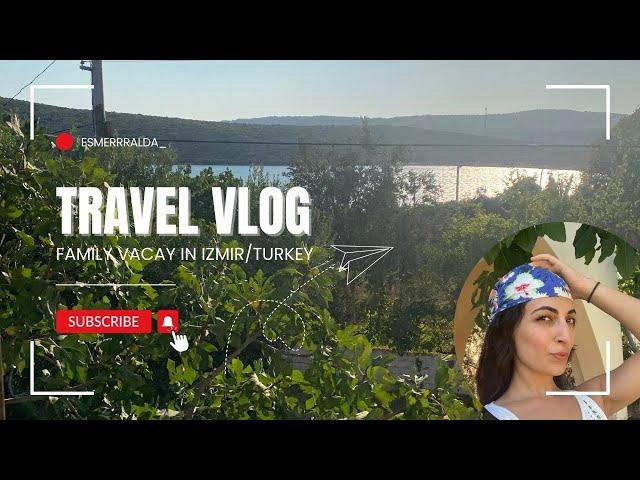 TRAVEL VLOG IZMIR/TURKEY | Family vacay, beach, shopping mall, Turkish food, sharing my thoughts