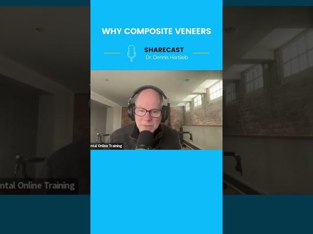 Why Composite Veneers from Sharecast Ep 43 | Dental Online Training #shorts