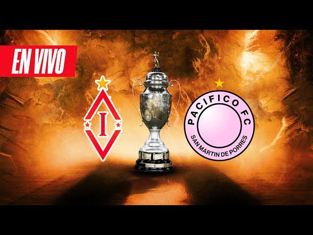 Real Independiente vs Pacifico F.C. | Etapa Nacional | Fecha 03 - fase 01