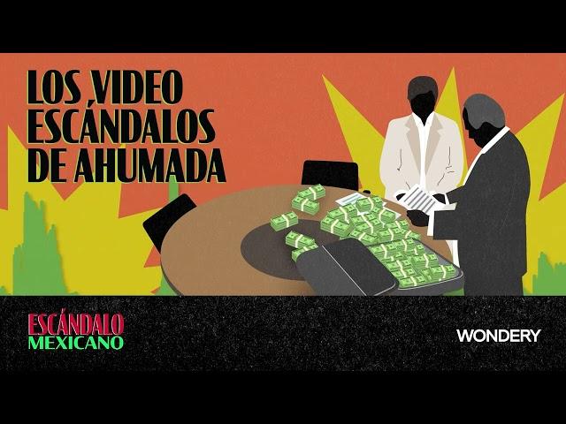 Los video escándalos de Ahumada 2: De Las Vegas a la cárcel  | Escándalo Mexicano |