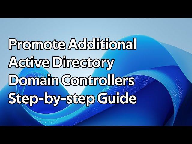 How to promote additional Active Directory domain controllers (Windows Server 2025)