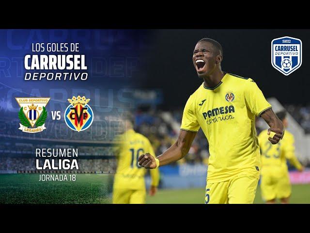 ¡Remontada del submarino con polémica en Butarque! - Resumen de goles del Leganés 2 - 5 Villarreal