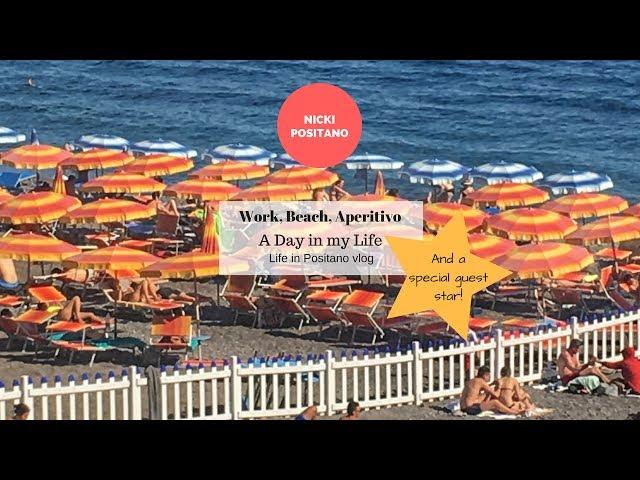 Work, Beach, Aperitivo in Positano! And an interview with Elizabeth Minchilli