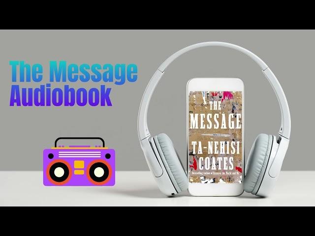 The Message by Ta-Nehisi Coates Audiobook