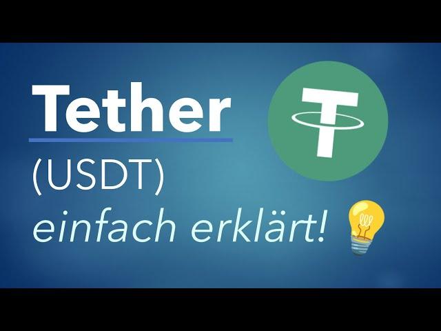 Tether einfach erklärt in 5 Minuten!