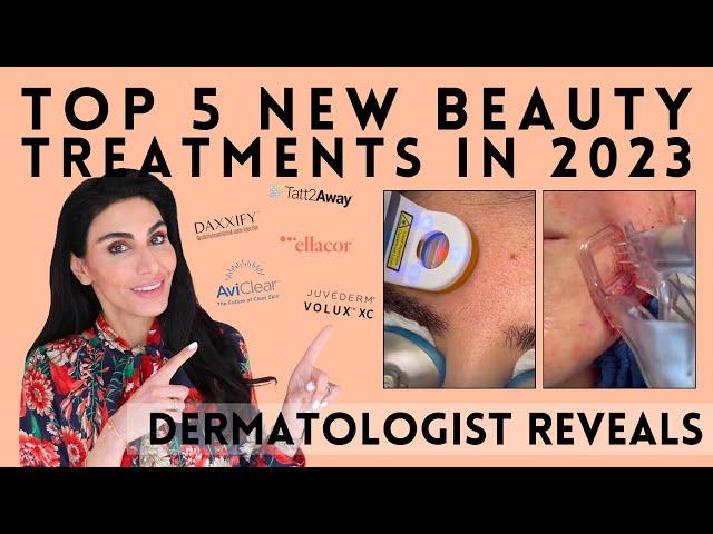 Top 5 Skin Beauty Treatments in 2023 | Dermatologist Reveals