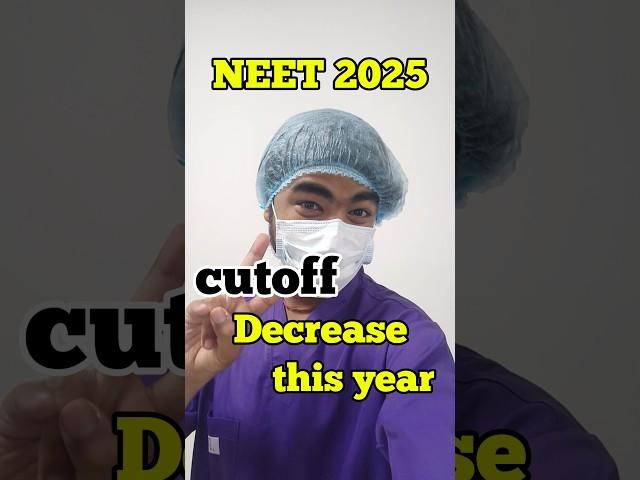 NEET 2025 Cutoff will decrease this year| Latest NEET 2025 Update