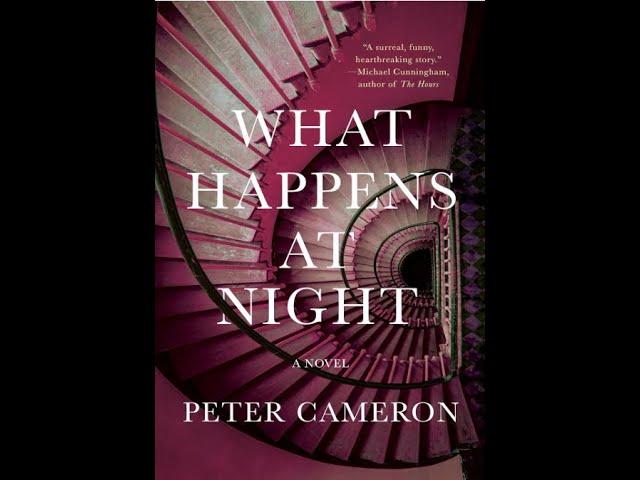 "What Happens at Night"  By Peter Cameron