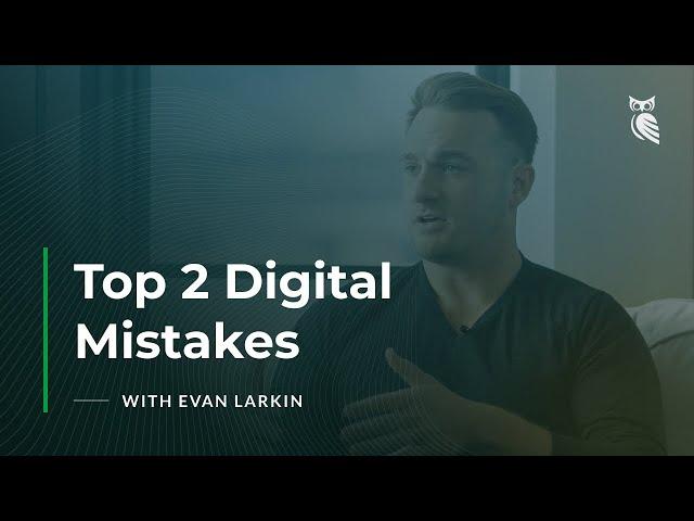 Top 2 Mistakes Business Owners Make When Getting Into Digital Marketing | WISE Digital Partners